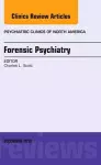 Forensic Psychiatry, An Issue of Psychiatric Clinics cover