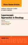 Laparoscopic Approaches in Oncology, An Issue of Surgical Oncology Clinics cover