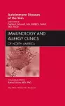 Autoimmune Diseases of the Skin, An Issue of Immunology and Allergy Clinics cover