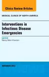 Interventions in Infectious Disease Emergencies, An Issue of Medical Clinics cover