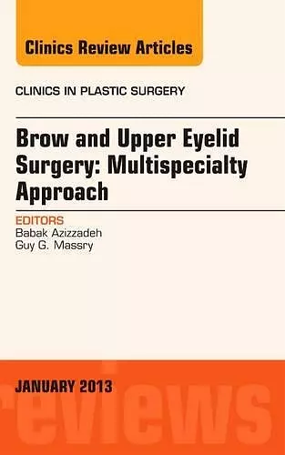 Brow and Upper Eyelid Surgery: Multispecialty Approach cover