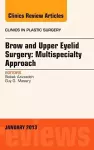 Brow and Upper Eyelid Surgery: Multispecialty Approach cover