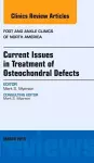 Current Issues in Treatment of Osteochondral Defects, An Issue of Foot and Ankle Clinics cover