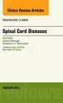 Spinal Cord Diseases, An Issue of Neurologic Clinics cover