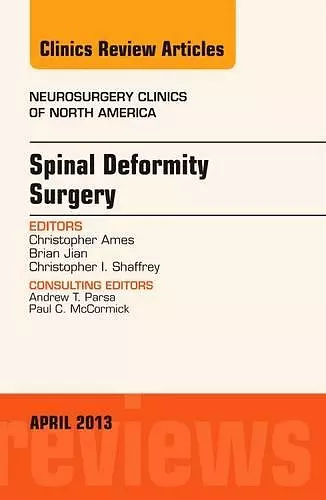 Spinal Deformity Surgery, An Issue of Neurosurgery Clinics cover