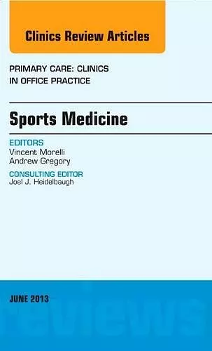 Sports Medicine, An Issue of Primary Care Clinics in Office Practice cover