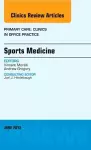 Sports Medicine, An Issue of Primary Care Clinics in Office Practice cover
