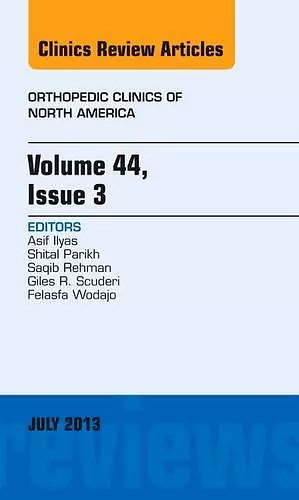 Volume 44, Issue 3, An Issue of Orthopedic Clinics cover