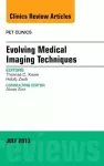 Evolving Medical Imaging Techniques, An Issue of PET Clinics cover