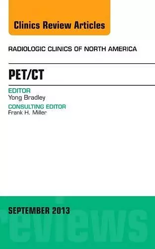 PET/CT, An Issue of Radiologic Clinics of North America cover