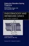 Endocrine Disorders During Pregnancy, An Issue of Endocrinology and Metabolism Clinics of North America cover