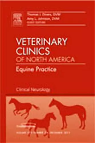 Clinical Neurology, An Issue of Veterinary Clinics: Equine Practice cover