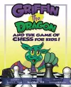 Griffin the Dragon and the Game of Chess for Kids cover