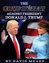 The Coup D'état Against President Donald J. Trump cover