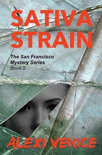 Sativa Strain, The San Francisco Mystery Series, Book 5 cover