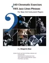 240 Chromatic Exercises + 1165 Jazz Lines Phrases for Bass Clef Instrument Players cover