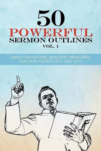 50 Powerful Sermon Outlines Vol. 1 cover