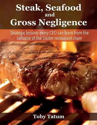 Steak, Seafood and Gross Negligence cover