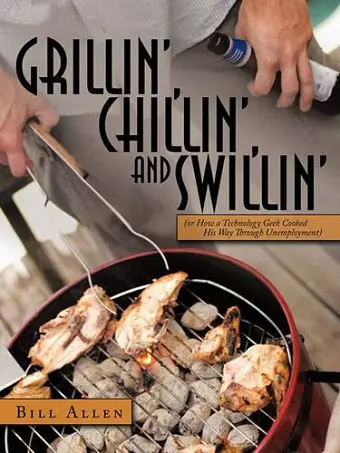 Grillin', Chillin', and Swillin' cover