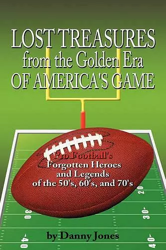 Lost Treasures from the Golden Era of America's Game cover