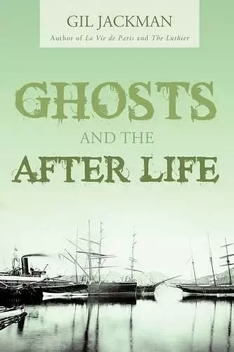 Ghosts and the After Life cover