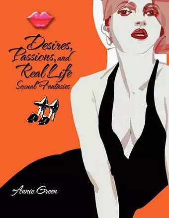 Desires, Passions, and Real Life Sexual Fantasies cover