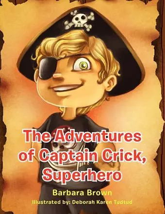 The Adventures of Captain Crick, Super Hero cover