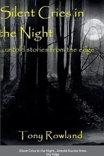 Silent Cries in the Night untold stories from the Edge cover