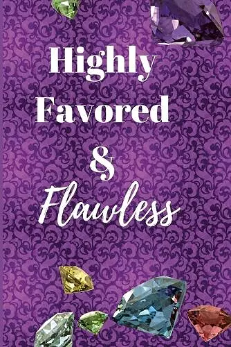 Highly Favored & Flawless cover