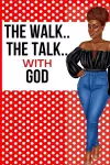 The Walk The Talk with God cover