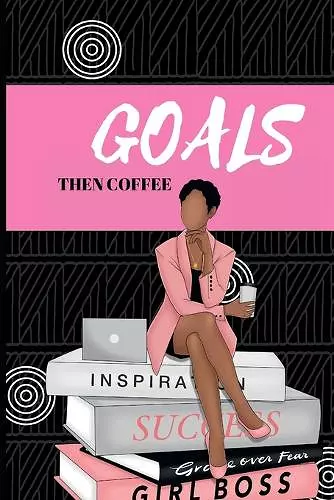 Goals Then Coffee cover