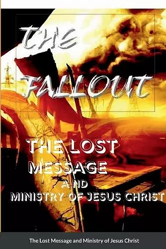 The Lost Message and Ministry of Jesus Christ cover