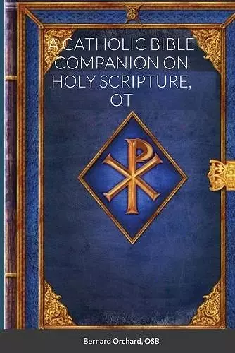 A Catholic Bible Companion on Holy Scripture, OT cover