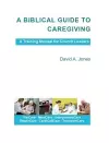 A Biblical Guide to Caregiving cover