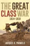 The Great Class War 1914-1918 cover