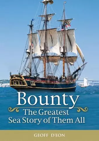 Bounty the Greatest Sea Story of Them All cover