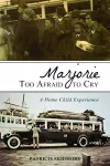 Marjorie Too Afraid to Cry cover
