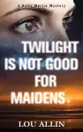 Twilight Is Not Good for Maidens cover