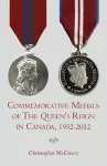 Commemorative Medals of The Queen's Reign in Canada, 19522012 cover