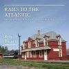 Rails to the Atlantic cover