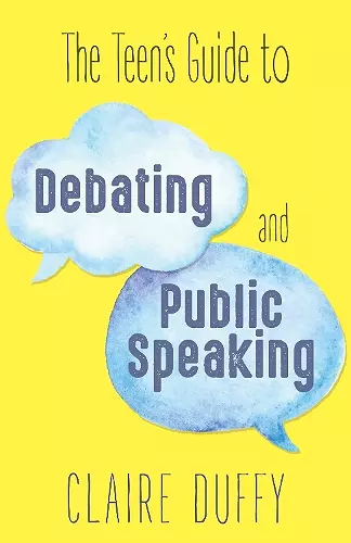 The Teen's Guide to Debating and Public Speaking cover