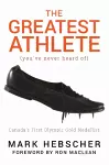 The Greatest Athlete (You've Never Heard Of) cover