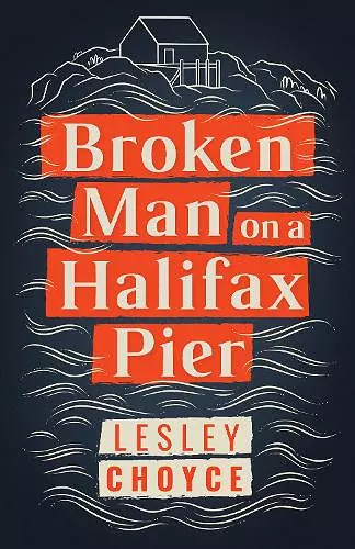 Broken Man on a Halifax Pier cover