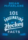 101 Fascinating Hockey Facts cover