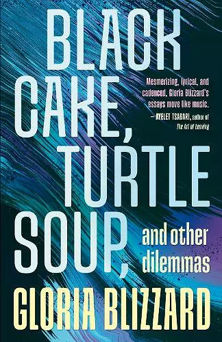 Black Cake, Turtle Soup, and Other Dilemmas cover