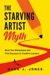 The Starving Artist Myth cover