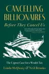 Cancelling Billionaires Before They Cancel Us cover