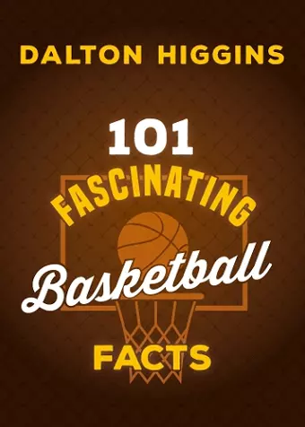 101 Fascinating Basketball Facts cover