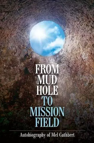 From Mudhole to Mission Field cover