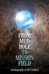 From Mudhole to Mission Field cover